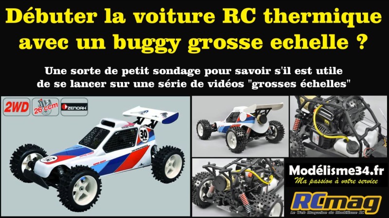 Débuter la voiture RC thermique avec un buggy Grosse échelle